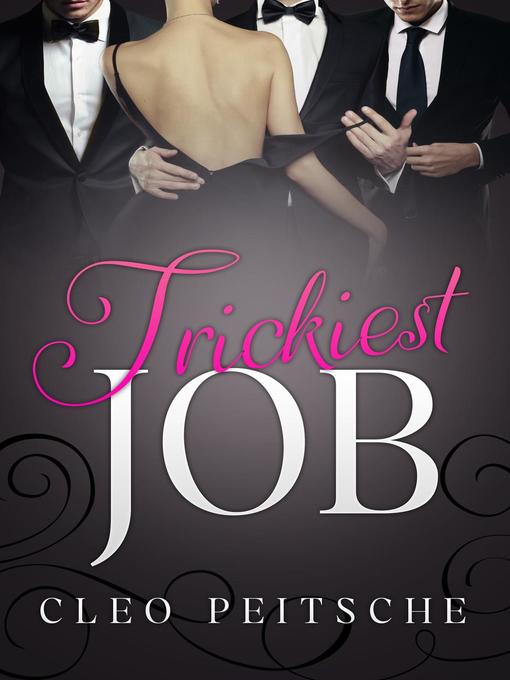 Title details for Trickiest Job by Cleo Peitsche - Available